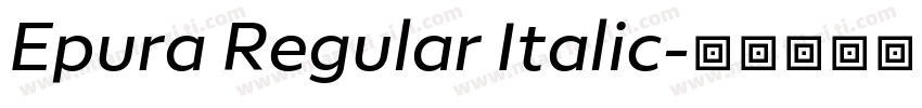 Epura Regular Italic字体转换